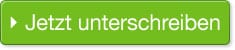 Jetzt unterschreiben Jetzt unterschreiben